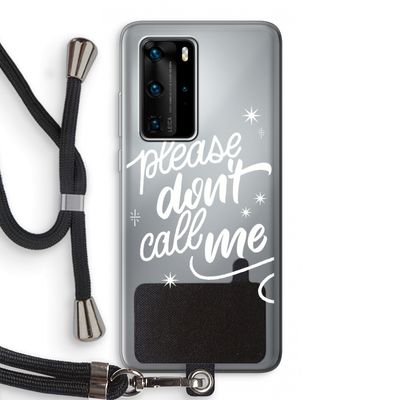 Don't call: Huawei P40 Pro Transparant Hoesje met koord