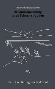 De landaanwinning op de Friesche wadden (Paperback)