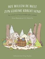 Hoe Willem de wolf zijn geheime kracht vond (Hardback)