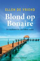 Blond op Bonaire - Ellen De Vriend - ebook