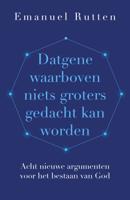 Datgene waarboven niets groters gedacht kan worden (Paperback) Datgene waarboven niets groters gedacht kan worden (Paperback)