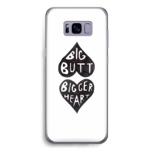 Big butt bigger heart: Samsung Galaxy S8 Transparant Hoesje