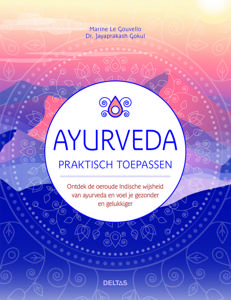 Deltas Ayurveda praktisch toepassen