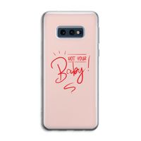 Not Your Baby: Samsung Galaxy S10e Transparant Hoesje Not Your Baby: Samsung Galaxy S10e Transparant Hoesje