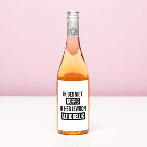 Wijnfles Ik ben niet koppig - Rosé (Blush Rosé)