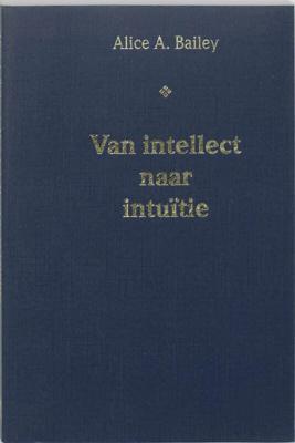 Van intellect naar intuitie (Paperback)