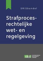 Strafprocesrechtelijke wet- en regelgeving (Paperback)
