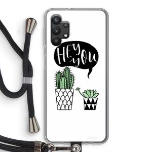 Hey you cactus: Samsung Galaxy A32 5G Transparant Hoesje met koord