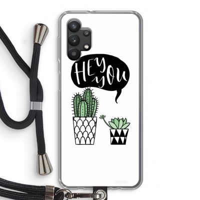 Hey you cactus: Samsung Galaxy A32 5G Transparant Hoesje met koord