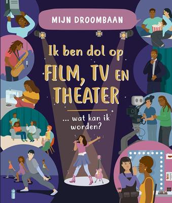 Ik ben dol op film, tv en theater... wat kan ik worden? (Hardback)