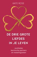 De drie grote liefdes in je leven - Kate Rose - ebook