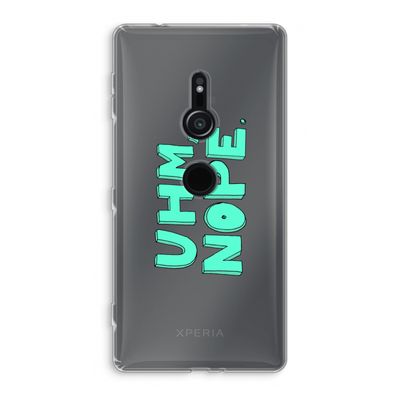 UHM, NOPE.: Sony Xperia XZ2 Transparant Hoesje