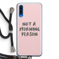 Morning person: Samsung Galaxy A50 Transparant Hoesje met koord