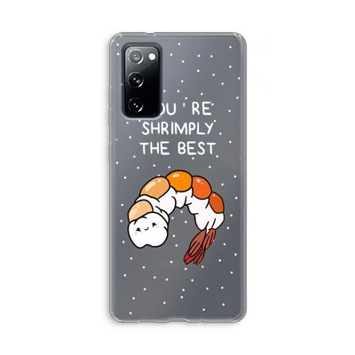 You're Shrimply The Best: Samsung Galaxy S20 FE / S20 FE 5G Transparant Hoesje