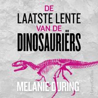 De laatste lente van de dinosauriërs - thumbnail