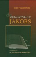 De zegeningen Jakobs - Ds. Joh. van der Poel - ebook