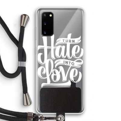 Turn hate into love: Samsung Galaxy S20 Transparant Hoesje met koord