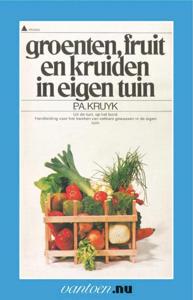 Groenten, fruit en kruiden in eigen tuin (Paperback)