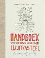 Handboek voor het bouwen van je eigen luchtkasteel - Barbara Sophia Tammes - ebook