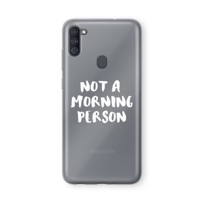 Morning person: Samsung Galaxy A11 Transparant Hoesje