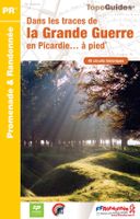 Wandelgids RE15 Dans les traces de la Grande Guerre en Picardie… à pied | FFRP