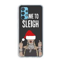 Came To Sleigh: Samsung Galaxy A32 4G Transparant Hoesje