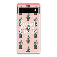 Cactus quote: Google Pixel 6 Transparant Hoesje
