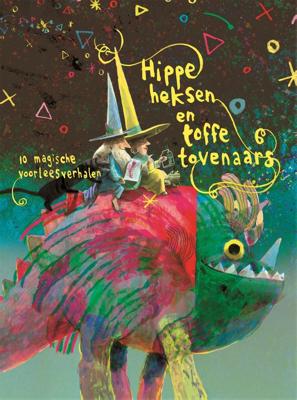 Hippe heksen en toffe tovenaars (Hardback)