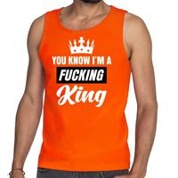 Oranje You know i am a fucking King mouwloos shirt / tanktop her