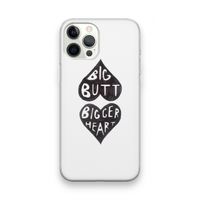 Big butt bigger heart: iPhone 12 Pro Max Transparant Hoesje