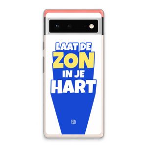 Laat de zon in je hart: Google Pixel 6 Transparant Hoesje