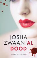 Al dood - Josha Zwaan - ebook