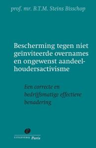 Bescherming tegen niet geïnviteerde overnames en ongewenst aandeelhoudersactivisme (Paperback)