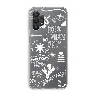 Good vibes: Samsung Galaxy A32 5G Transparant Hoesje
