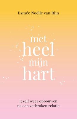 Met heel mijn hart - Esmée Noëlle van Rijn - Paperback (9789043925495)