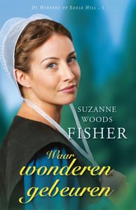 Waar wonderen gebeuren - Suzanne Woods Fisher - ebook