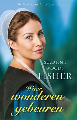 Waar wonderen gebeuren - Suzanne Woods Fisher - ebook