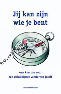 Jij kan zijn wie je bent - Diane Vandevenne - ebook