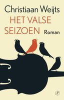 Het valse seizoen - Christiaan Weijts - ebook