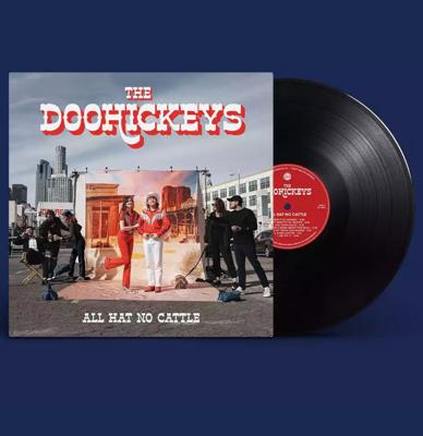 The Doohickeys - All Hat No Cattle (LP)