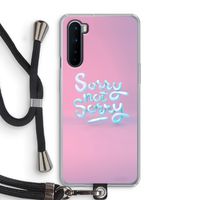 Sorry not sorry: OnePlus Nord Transparant Hoesje met koord