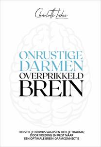 Onrustige darmen, overprikkeld brein (Paperback)