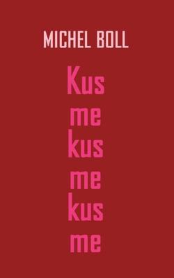 Kus me kus me kus me (Hardback)