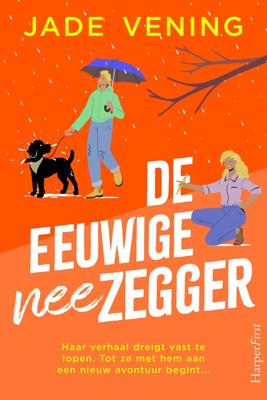 De eeuwige neezegger - Jade Vening - ebook