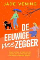 De eeuwige neezegger - Jade Vening - ebook