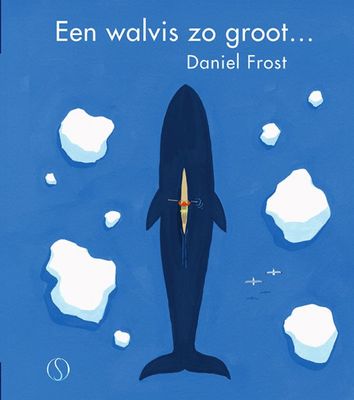 Daniel Frost Een walvis zo groot als… Daniel Frost Een walvis zo groot als…