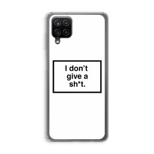 Don't give a shit: Samsung Galaxy A12 Transparant Hoesje