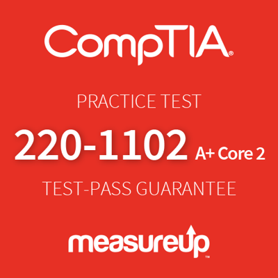 Practice Test 220-1102 CompTIA A+ Core 2