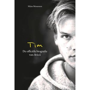 Tim - De officiële biografie van Avicii - (ISBN:9789021576473)