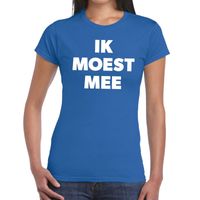 Ik moest mee t-shirt blauw voor dames